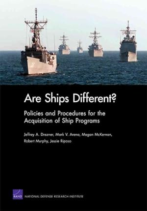 Image du vendeur pour Are Ships Different? : Policies and Procedures for the Acquistion of Ship Programs mis en vente par GreatBookPrices