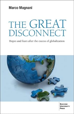 Bild des Verkufers fr Great Disconnect : Hopes and Fears After the Excess of Globalization zum Verkauf von GreatBookPrices
