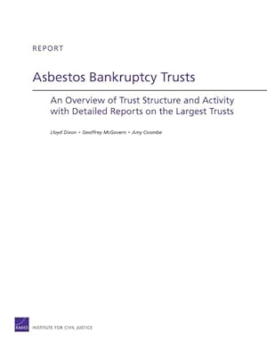 Seller image for Asbestos Bankruptcy Trusts : An Overview of Trust Structure and Activity With Detailed Reports on the Largest Trusts for sale by GreatBookPrices