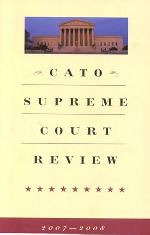 Bild des Verkufers fr Cato Supreme Court Review 2007-2008 zum Verkauf von GreatBookPricesUK