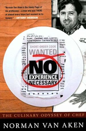 Seller image for No Experience Necessary : The Culinary Odyssey of Chef Norman Van Aken for sale by GreatBookPrices