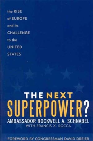 Imagen del vendedor de Next Superpower? : The Rise of Europe And Its Challenge to the United States a la venta por GreatBookPricesUK