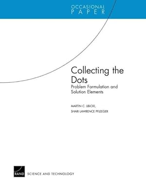 Seller image for Collecting the Dots : Problem Formulation and Solution Elements for sale by GreatBookPrices