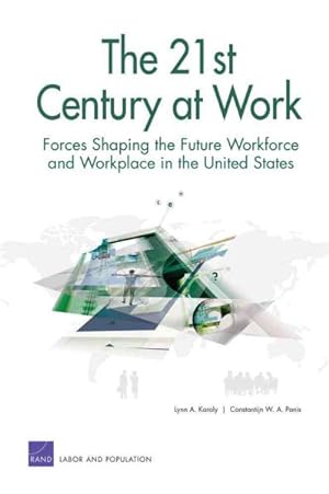 Seller image for 21st Century at Work : Forces Shaping the Future Workforce and Workplace in the United States for sale by GreatBookPricesUK
