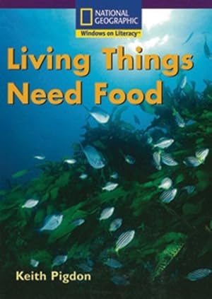 Bild des Verkufers fr Living Things Need Food zum Verkauf von GreatBookPrices