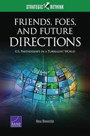 Seller image for Friends, Foes, and Future Directions : U.S. Partnerships in a Turbulent World for sale by GreatBookPrices