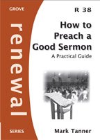 Bild des Verkufers fr How to Preach a Good Sermon: A Practical Guide (Renewal) zum Verkauf von WeBuyBooks