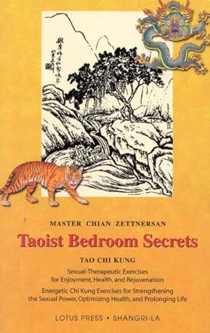Bild des Verkufers fr Taoist Bedroom Secrets : Tao Chi Kung Sexual-Therapeutic Exercises for Enjoyment, Health, and Rejuvenation : Energetic Chi Kung Exercises for Strengthening the Sexual Power, o zum Verkauf von GreatBookPrices