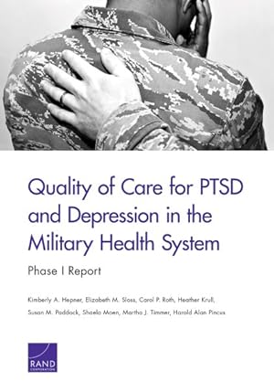 Seller image for Quality of Care for PTSD and Depression in the Military Health System : Phase I Report for sale by GreatBookPricesUK