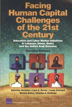 Seller image for Facing Human Capital Challenges of the 21st Century : Education and Labor Market Initiatives in LEbanon, Oman, Qatar, and the United Arab Emirates for sale by GreatBookPrices
