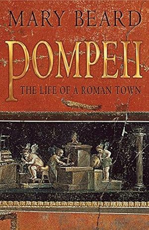 Imagen del vendedor de Pompeii: The Life of a Roman Town a la venta por WeBuyBooks