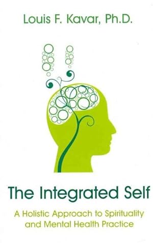 Seller image for Integrated Self : A Holistic Approach to Spirituality and Mental Health Practice for sale by GreatBookPrices
