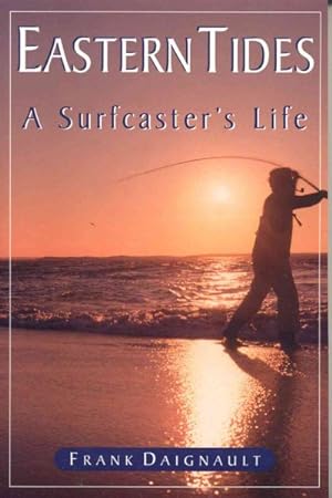 Seller image for Eastern Tides : A Surfcaster's Life for sale by GreatBookPrices