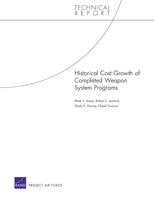 Immagine del venditore per Historical Cost Growth of Completed Weapon System Programs : Technical Report venduto da GreatBookPrices
