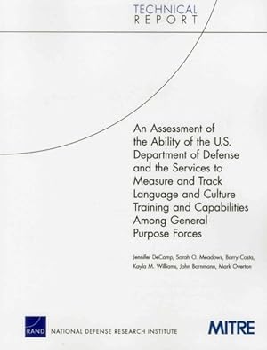 Seller image for Assessment of the Ability of the U.S. Department of Defense and the Services to Measure and Track Language and Culture Training and Capabilities Among General Purpose Forces for sale by GreatBookPrices