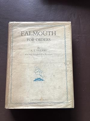 Falmouth for Orders: The Story of the Last Clipper Ship Race around Cape Horn