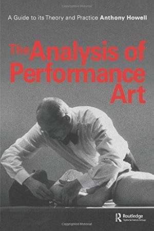 Bild des Verkufers fr The Analysis of Performance Art: A Guide to its Theory and Practice (Contemporary Theatre Studies) zum Verkauf von WeBuyBooks