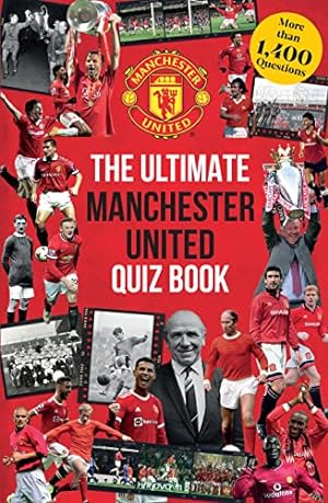 Seller image for The Ultimate Manchester United Quiz Book for sale by WeBuyBooks