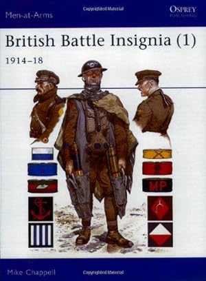 Bild des Verkufers fr British Battle Insignia (1): 1914-18: Bk. 1 (Men-at-Arms) zum Verkauf von WeBuyBooks