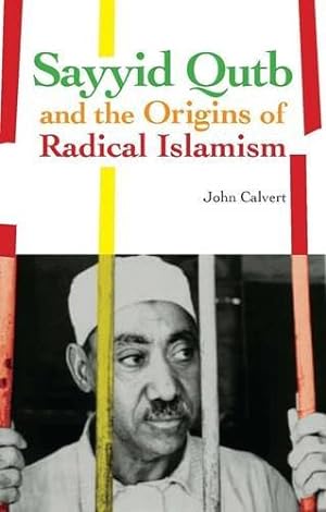 Bild des Verkufers fr Sayyid Qutb and the Origins of Radical Islamism zum Verkauf von WeBuyBooks
