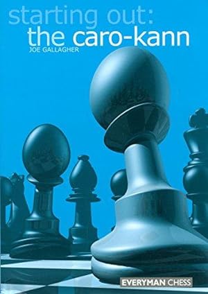Bild des Verkufers fr Starting Out: the Caro-Kann (Starting Out) (Starting Out - Everyman Chess) zum Verkauf von WeBuyBooks