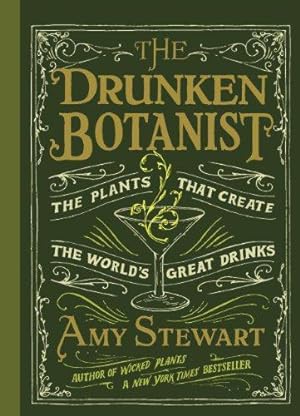 Imagen del vendedor de The Drunken Botanist- The Plants That Create The World's Great Drinks a la venta por WeBuyBooks
