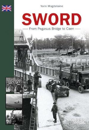 Bild des Verkufers fr Sword: From Pegasus Bridge To Caen zum Verkauf von WeBuyBooks