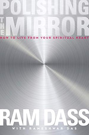 Image du vendeur pour Polishing the Mirror: How to Live from Your Spiritual Heart mis en vente par WeBuyBooks