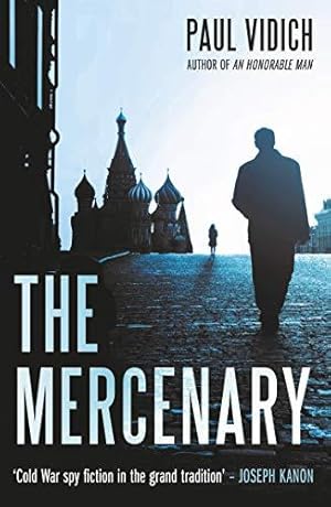 Seller image for The Mercenary: A Spy's Escape From Moscow for sale by WeBuyBooks