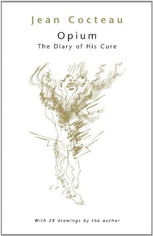 Seller image for Opium, The Diary of His Cure: The Illustrated Diary of His Cure for sale by WeBuyBooks