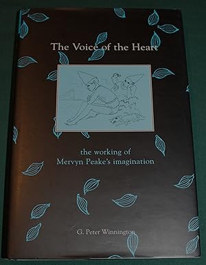 Seller image for The Voice of the Heart. The Working of Mervyn Peake's Imagination for sale by Fountain Books (Steve Moody)