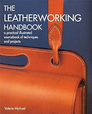 Seller image for The Leatherworking Handbook: A Practical Illustrated Sourcebook of Techniques and Projects for sale by WeBuyBooks