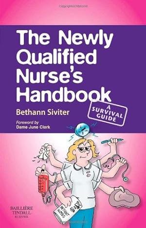 Immagine del venditore per The Newly Qualified Nurse's Handbook: A Survival Guide venduto da WeBuyBooks