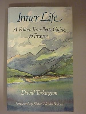 Imagen del vendedor de Inner Life: Fellow Traveller's Guide to Prayer a la venta por WeBuyBooks