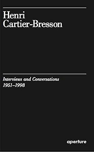 Image du vendeur pour Henri Cartier-Bresson: Interviews and Conversations, 1951-1998 mis en vente par WeBuyBooks