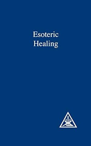 Seller image for Esoteric Healing v. 4 (A Treatise on the Seven Rays) for sale by WeBuyBooks