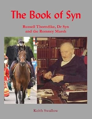 Bild des Verkufers fr The Book of Syn: Russell Thorndike, Dr Syn and the Romney Marsh zum Verkauf von WeBuyBooks