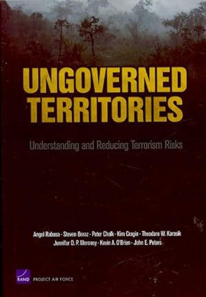 Bild des Verkufers fr Ungoverned Territories : Understanding and Reducing Terrorism Risks zum Verkauf von GreatBookPricesUK
