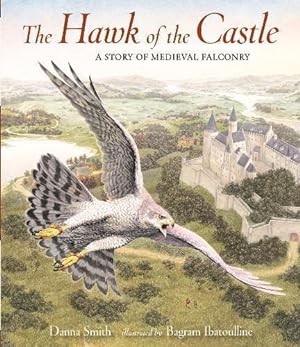 Bild des Verkufers fr The Hawk of the Castle: A Story of Medieval Falconry zum Verkauf von WeBuyBooks