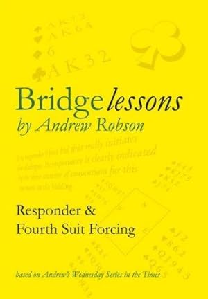 Imagen del vendedor de Bridge Lessons: Responder and Fourth Suit Forcing a la venta por WeBuyBooks