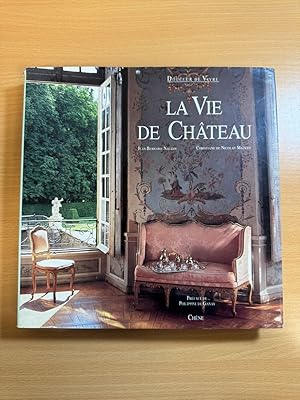 Bild des Verkufers fr La Vie De Chateau zum Verkauf von Quality Books UK