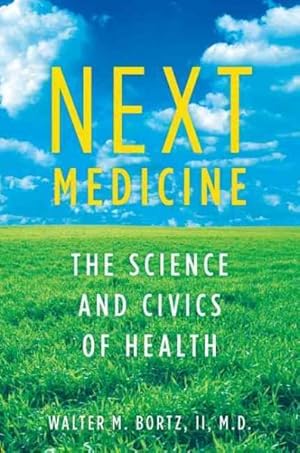 Imagen del vendedor de Next Medicine : The Science and Civics of Health a la venta por GreatBookPrices