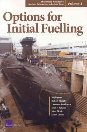 Seller image for United Kingdom's Nuclear Submarine Industrial Base : Options For Initial Fuelling for sale by GreatBookPrices