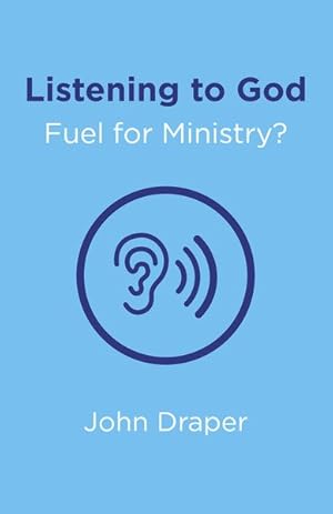 Seller image for Listening to God - Fuel for Ministry? : An Examination of the Influence of Prayer and Meditation, Including the Use of Lectio Divina, in Christian Ministry for sale by GreatBookPrices