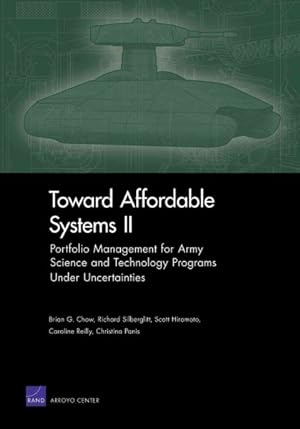 Seller image for Toward Affordable Systems II : Portfolio Management for Army Science and Technology Programs Under Uncertainties for sale by GreatBookPrices