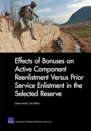 Seller image for Effects of Bonuses on Active Component Reenlistment Versus Prior Service Enlistment in the Selected Reserve for sale by GreatBookPrices