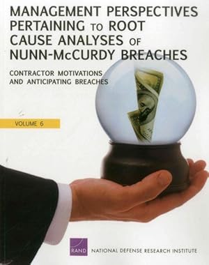 Seller image for Management Perspectives Pertaining to Root Cause Analyses of Nunn-McCurdy Breaches : Contractor Motivations and Anticipating Breaches for sale by GreatBookPrices