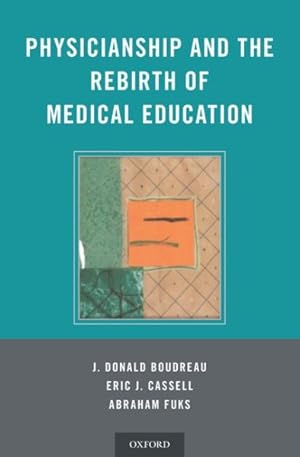 Seller image for Physicianship and the Rebirth of Medical Education for sale by GreatBookPricesUK