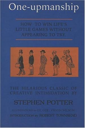 Seller image for One-Upmanship: How to Win Life's Little Games Without Appearing to Try for sale by WeBuyBooks