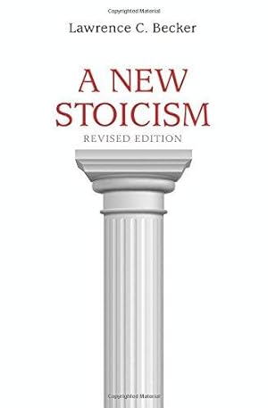 Bild des Verkufers fr A New Stoicism: Revised Edition zum Verkauf von WeBuyBooks